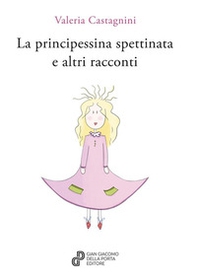 La principessina spettinata e altri racconti - Librerie.coop