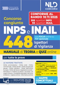 Concorso 448 Ispettori di Vigilanza 355 INPS-93 INAIL. Manuale per la preparazione a tutte le prove di concorso con teoria e quiz - Librerie.coop