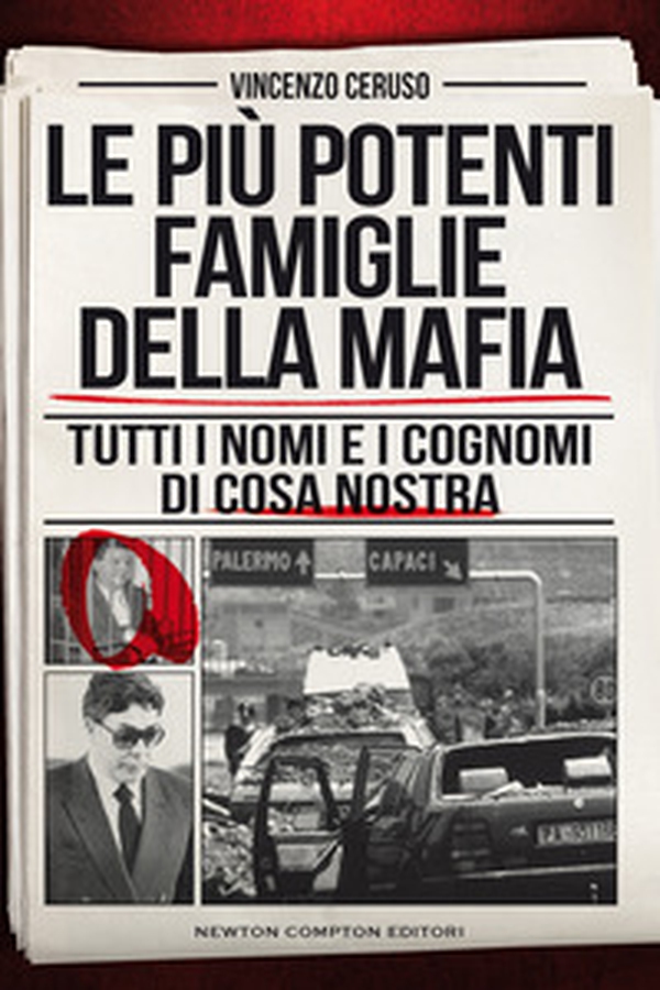 Le più potenti famiglie della mafia. Tutti i nomi e i cognomi di Cosa Nostra - Librerie.coop Le più potenti famiglie della mafia. Tutti i nomi e i cognomi di Cosa Nostra - Librerie.coop