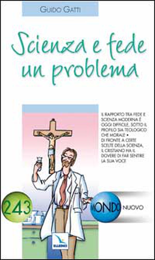 Scienza e fede un problema - Librerie.coop Scienza e fede un problema - Librerie.coop