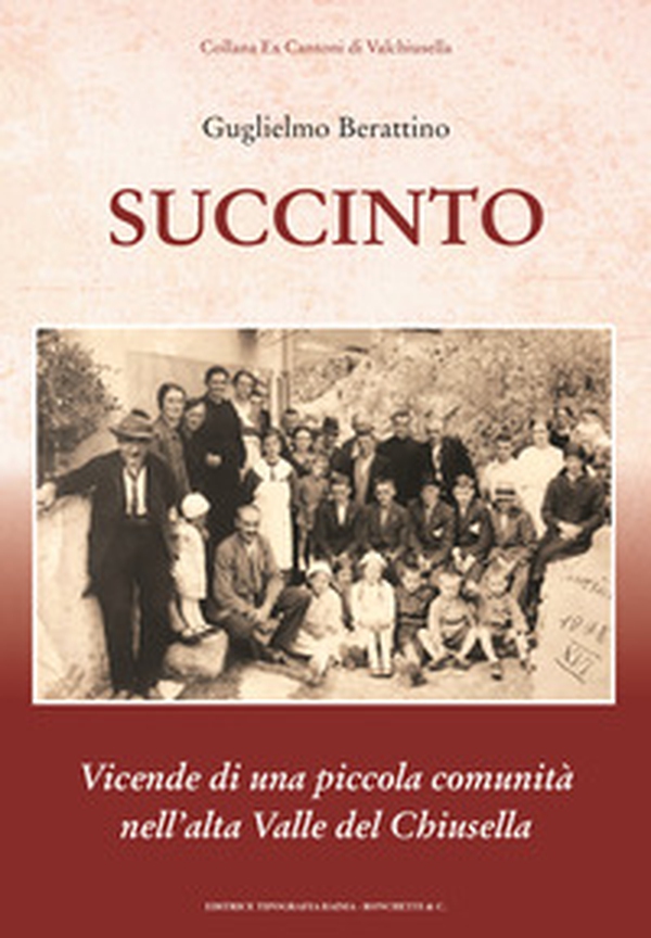 Succinto. Vicende di una piccola comunità nell'alta Valle del Chiusella - Librerie.coop Succinto. Vicende di una piccola comunità nell'alta Valle del Chiusella - Librerie.coop