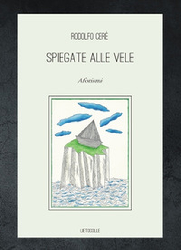 Spiegate alle vele - Librerie.coop Spiegate alle vele - Librerie.coop