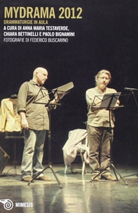 Mydrama 2012. Drammaturgie in aula - Librerie.coop Mydrama 2012. Drammaturgie in aula - Librerie.coop