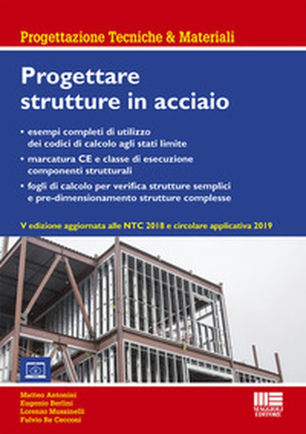 Progettazione di strutture in acciaio. Con esempi applicativi e fogli di calcolo aggiornato alle NTC 2018 - Librerie.coop Progettazione di strutture in acciaio. Con esempi applicativi e fogli di calcolo aggiornato alle NTC 2018 - Librerie.coop