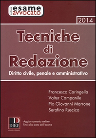 Tecniche di redazione 2014. Diritto civile, penale e amministrativo - Librerie.coop