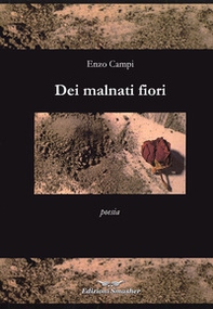 Dei malnati fiori - Librerie.coop