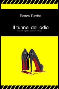Il tunnel dell’odio - Librerie.coop