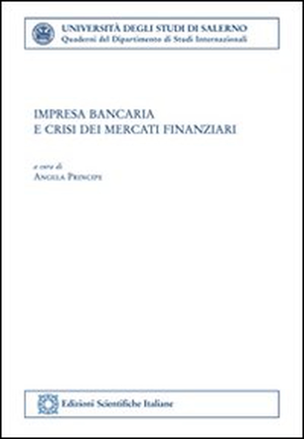 Impresa bancaria e crisi dei mercati finanziari - Librerie.coop Impresa bancaria e crisi dei mercati finanziari - Librerie.coop