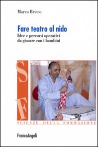 Fare teatro al nido. Idee e percorsi operativi da giocare con i bambini - Librerie.coop