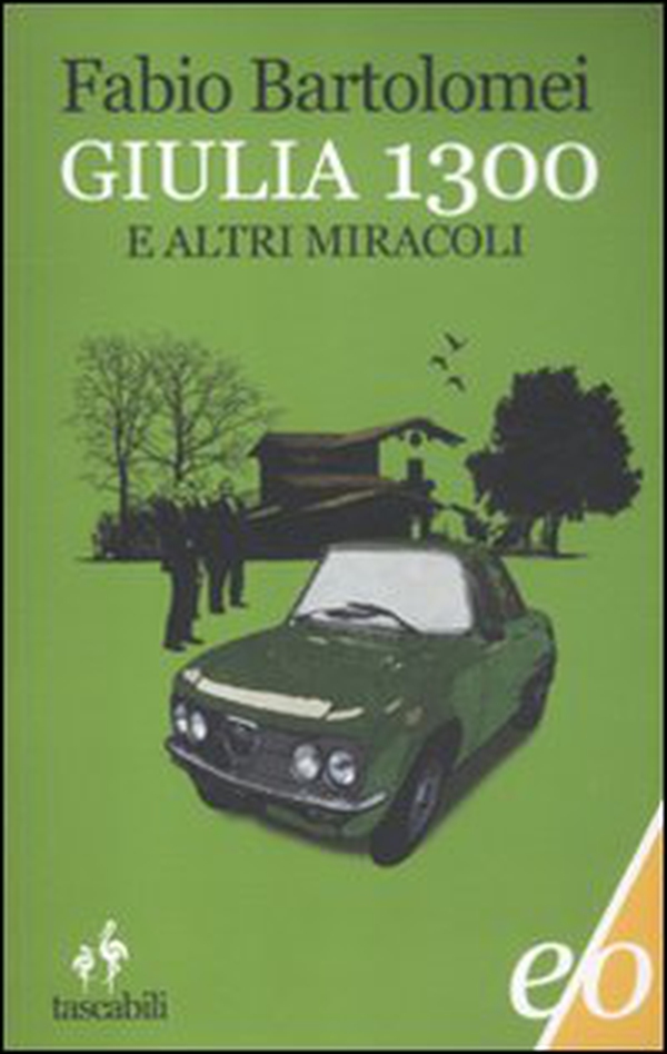 Giulia 1300 e altri miracoli - Librerie.coop Giulia 1300 e altri miracoli - Librerie.coop