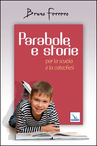 Parabole e storie. Per la scuola e la catechesi - Librerie.coop Parabole e storie. Per la scuola e la catechesi - Librerie.coop