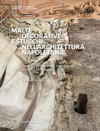 Malte decorative e stucchi nell'architettura napoletana. Tecniche, protagonisti, maestranze tra XVII e XVIII secolo - Librerie.coop