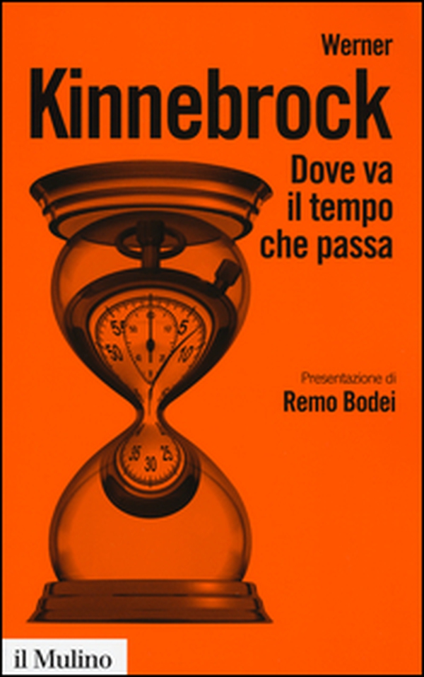 Dove va il tempo che passa. Fisica, filosofia e vita quotidiana - Librerie.coop Dove va il tempo che passa. Fisica, filosofia e vita quotidiana - Librerie.coop