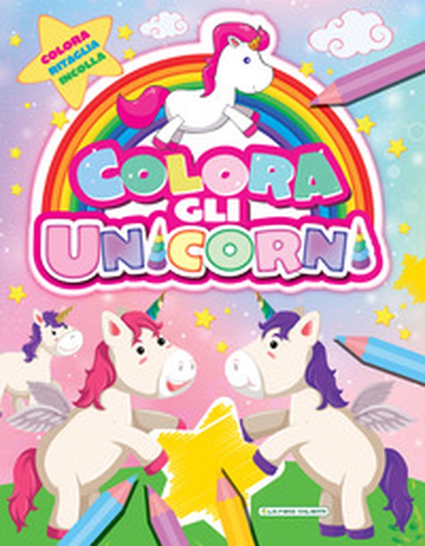Colora gli unicorni - Librerie.coop Colora gli unicorni - Librerie.coop