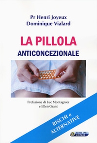 La pillola anticoncezionale. Rischi e alternative - Librerie.coop