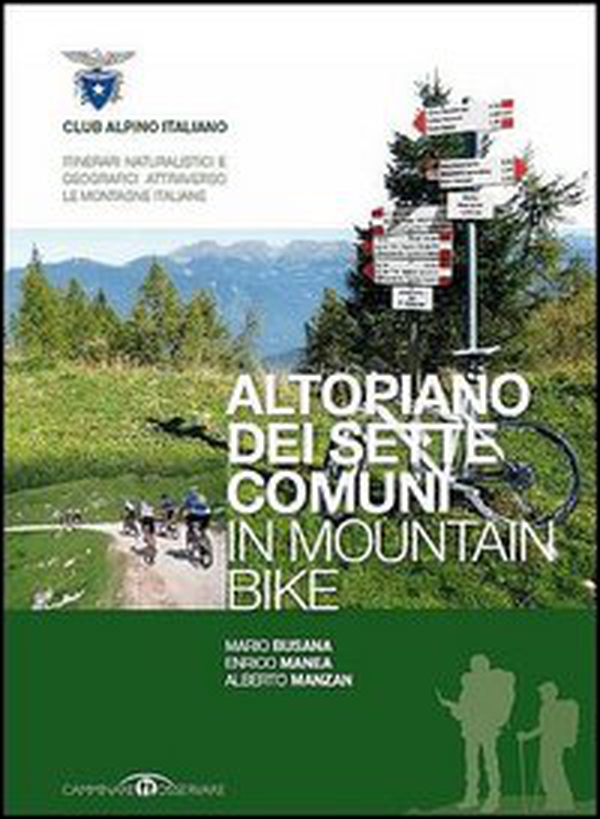 Altopiano dei sette comuni in mountain bike - Librerie.coop Altopiano dei sette comuni in mountain bike - Librerie.coop