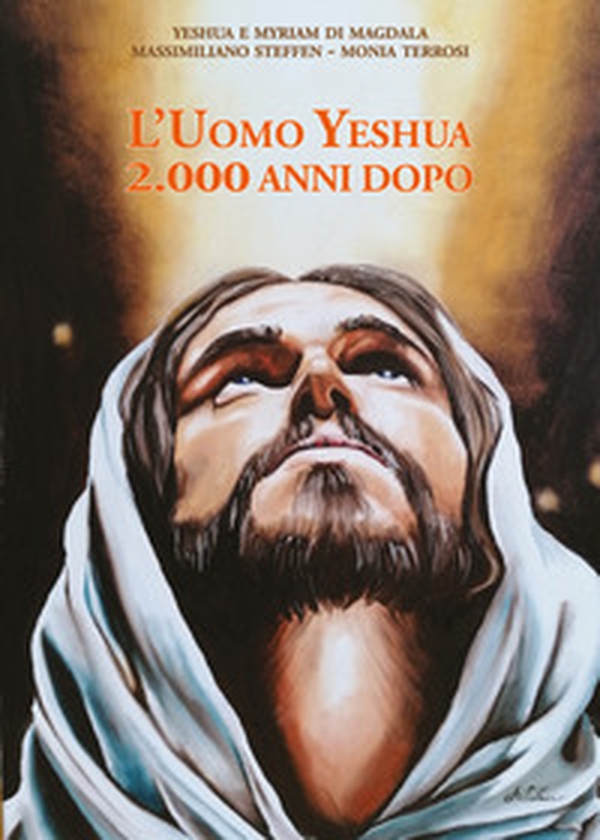 L'uomo Yeshua. 2.000 anni dopo - Librerie.coop L'uomo Yeshua. 2.000 anni dopo - Librerie.coop