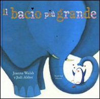 Il bacio più grande - Librerie.coop