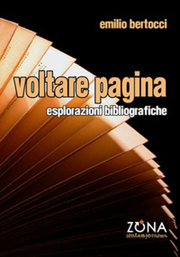 Voltare pagina. Esplorazioni bibliografiche - Librerie.coop Voltare pagina. Esplorazioni bibliografiche - Librerie.coop
