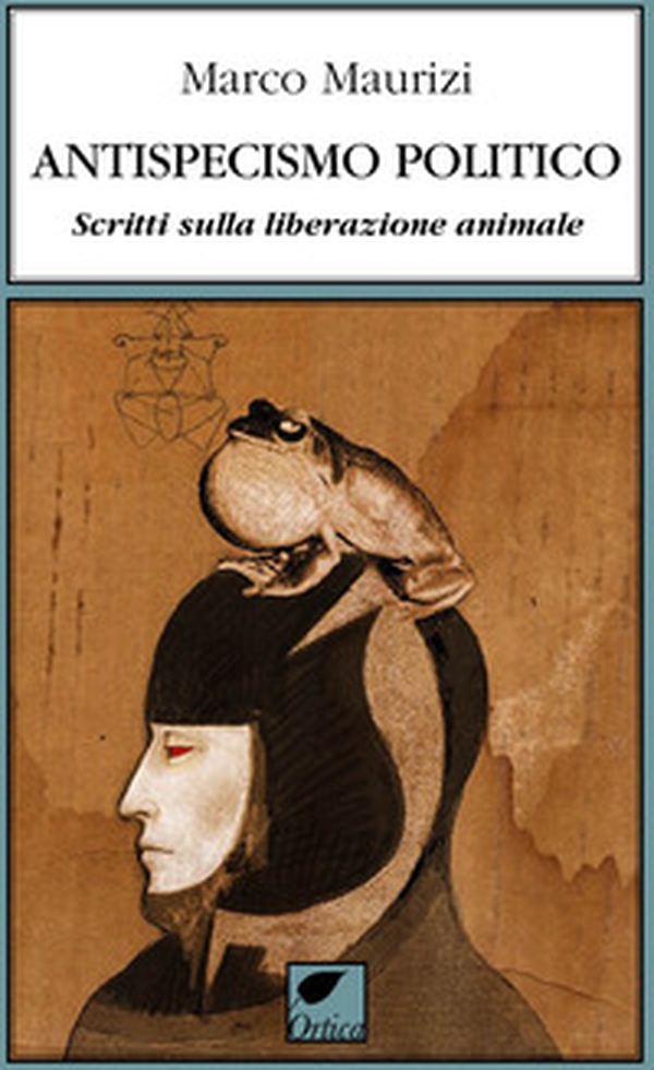 Antispecismo politico. Scritti sulla liberazione animale - Librerie.coop Antispecismo politico. Scritti sulla liberazione animale - Librerie.coop