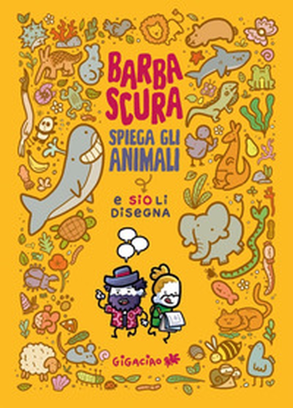 Barbascura spiega gli animali e Sio li disegna - Librerie.coop