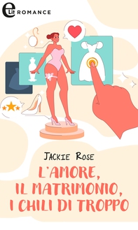 L'AMORE, IL MATRIMONIO, I CHILI DI TROPPO (eLit) - Librerie.coop
