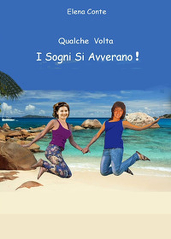 Qualche volta i sogni si avverano! - Librerie.coop Qualche volta i sogni si avverano! - Librerie.coop