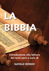 La Bibbia. Introduzione alla lettura dei testi sacri - Librerie.coop