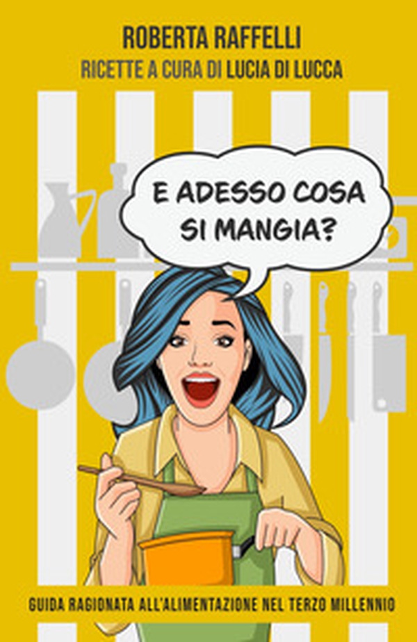 E adesso cosa si mangia? - Librerie.coop E adesso cosa si mangia? - Librerie.coop