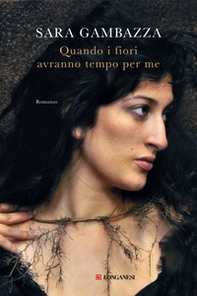 Quando i fiori avranno tempo per me - Librerie.coop Quando i fiori avranno tempo per me - Librerie.coop