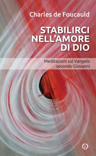 Stabilirci nell'amore di Dio - Librerie.coop