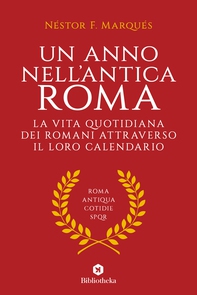 Un Anno nell'antica Roma - Librerie.coop Un Anno nell'antica Roma - Librerie.coop