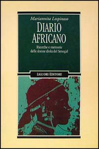 Diario africano. Ricerche e memorie delle donne diola del Senegal - Librerie.coop Diario africano. Ricerche e memorie delle donne diola del Senegal - Librerie.coop