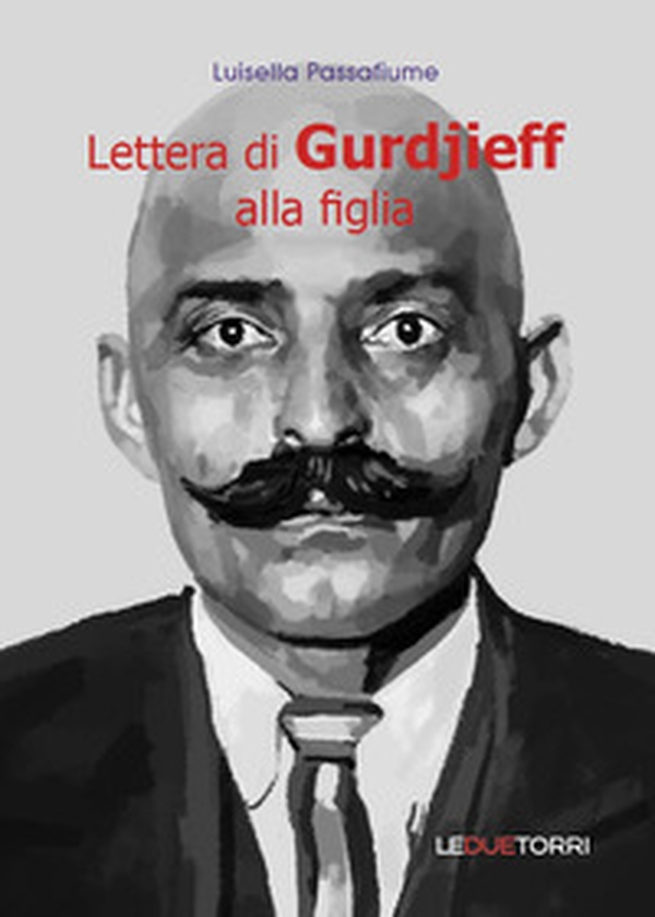 Lettera di Gurdjieff alla figlia - Librerie.coop Lettera di Gurdjieff alla figlia - Librerie.coop