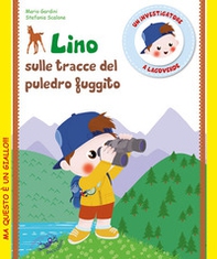 Lino sulle tracce del puledro fuggito. Un investigatore a Lagoverde - Librerie.coop