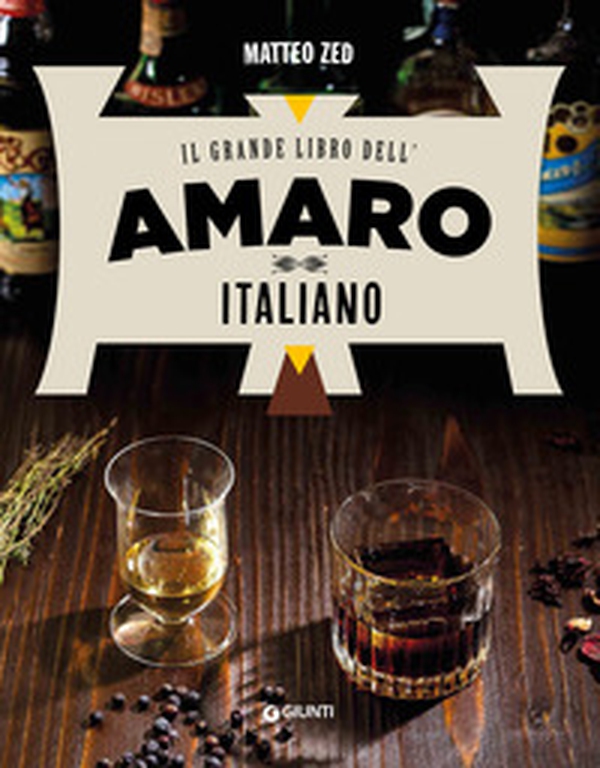 Il grande libro dell'amaro italiano - Librerie.coop Il grande libro dell'amaro italiano - Librerie.coop