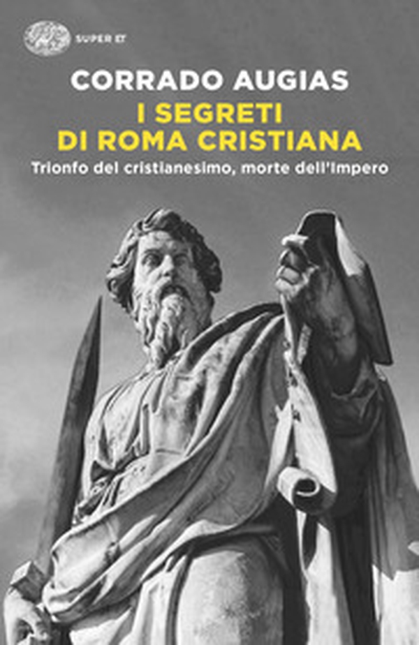 I segreti di Roma cristiana. Trionfo del cristianesimo, morte dell'Impero - Librerie.coop I segreti di Roma cristiana. Trionfo del cristianesimo, morte dell'Impero - Librerie.coop