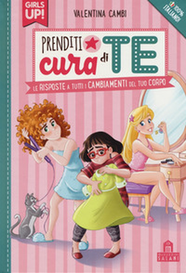 Prenditi cura di te. Le risposte a tutti i cambiamenti del tuo corpo. Girls up! - Librerie.coop Prenditi cura di te. Le risposte a tutti i cambiamenti del tuo corpo. Girls up! - Librerie.coop