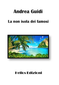 La non isola dei famosi - Librerie.coop