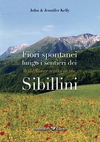 Fiori spontanei lungo i sentieri dei Sibillini-Wildflowers walks in the Sibillini - Librerie.coop Fiori spontanei lungo i sentieri dei Sibillini-Wildflowers walks in the Sibillini - Librerie.coop