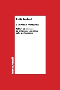 L'impresa familiare. Fattori di successo ed evidenze empiriche sulle performance - Librerie.coop L'impresa familiare. Fattori di successo ed evidenze empiriche sulle performance - Librerie.coop