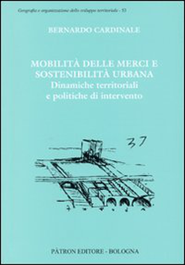 Mobilità delle merci e sostenibilità urbana - Librerie.coop Mobilità delle merci e sostenibilità urbana - Librerie.coop