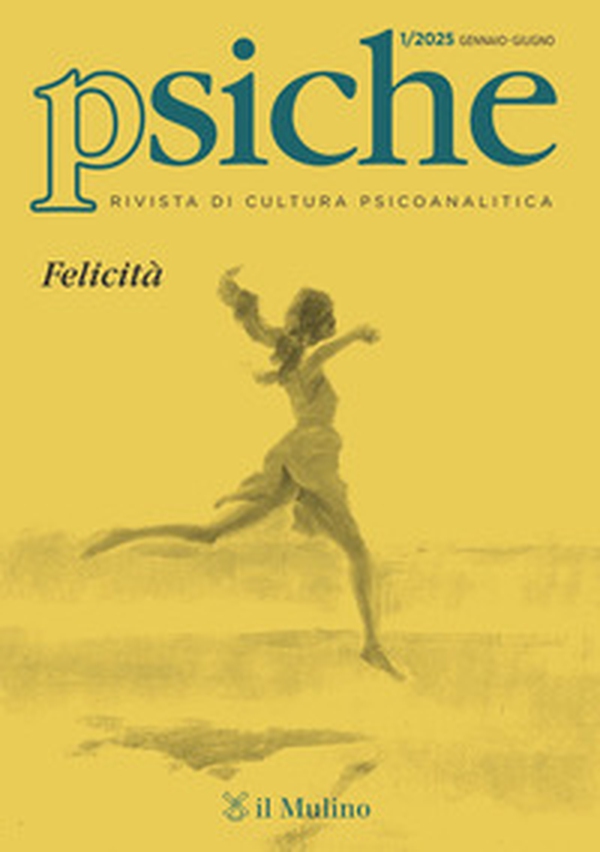 Psiche. Rivista di cultura psicoanalitica - Vol. 1 - Librerie.coop Psiche. Rivista di cultura psicoanalitica - Vol. 1 - Librerie.coop