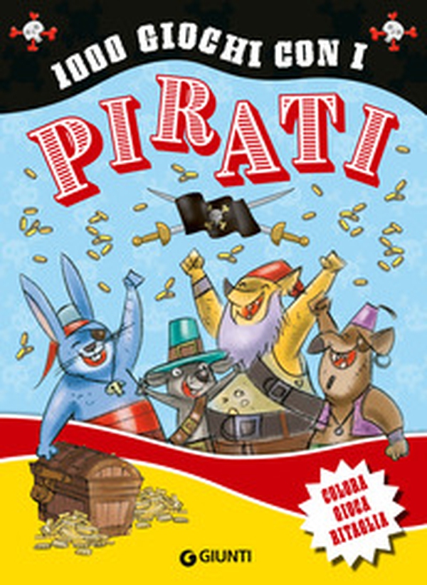 1000 giochi con i pirati. Colora gioca ritaglia - Librerie.coop 1000 giochi con i pirati. Colora gioca ritaglia - Librerie.coop
