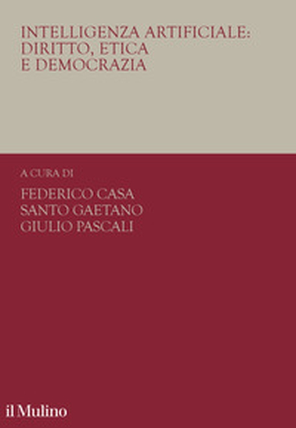 Intelligenza artificiale: diritto, etica e democrazia - Librerie.coop Intelligenza artificiale: diritto, etica e democrazia - Librerie.coop