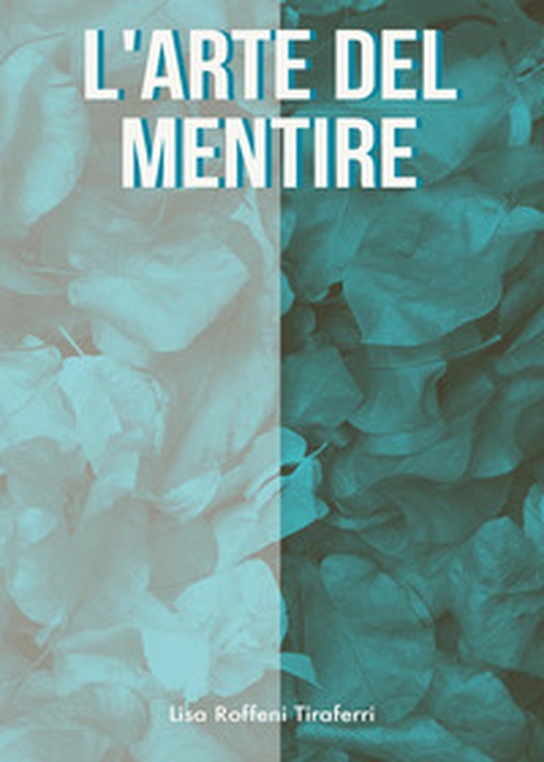 L'arte del mentire - Librerie.coop L'arte del mentire - Librerie.coop