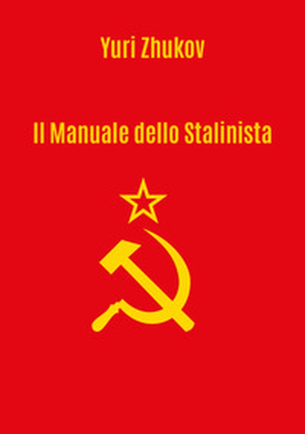 Il manuale dello stalinista - Librerie.coop Il manuale dello stalinista - Librerie.coop