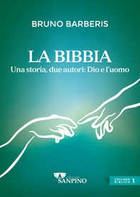 La Bibbia, due autori: Dio e l'uomo - Librerie.coop