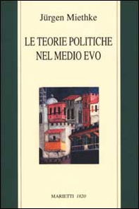Le teorie politiche nel Medioevo - Librerie.coop