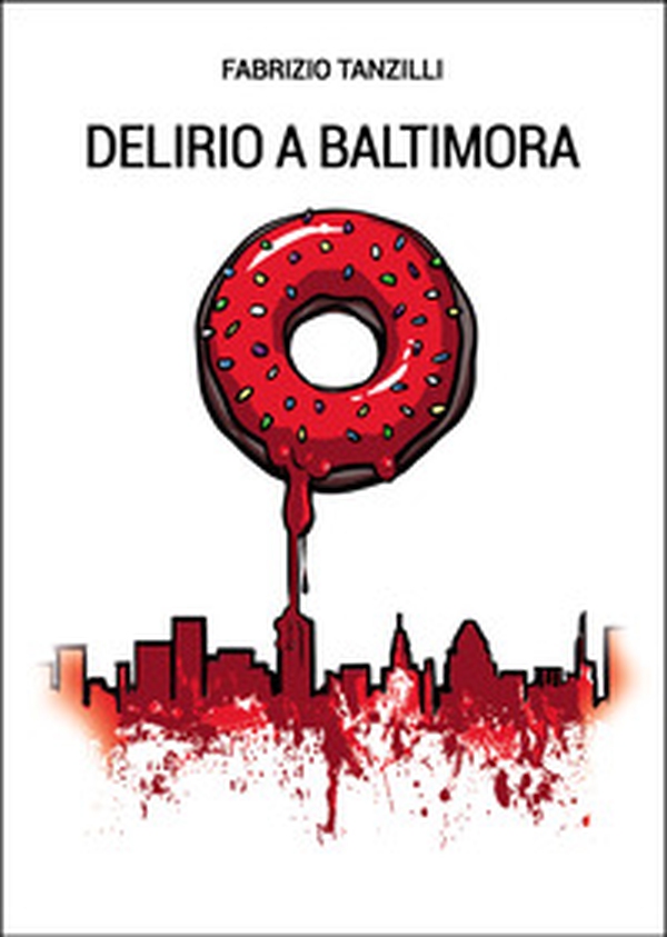 Delirio a Baltimora - Librerie.coop Delirio a Baltimora - Librerie.coop